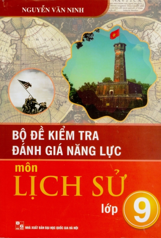 Mua Bộ Đề Kiểm Tra Đánh Giá Năng Lực - Môn Lịch Sử - Lớp 9