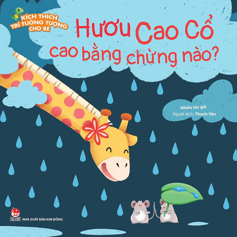 Kim Đồng - Kích thích trí tưởng tượng cho bé - Hươu Cao Cổ cao bằng chừng nào?