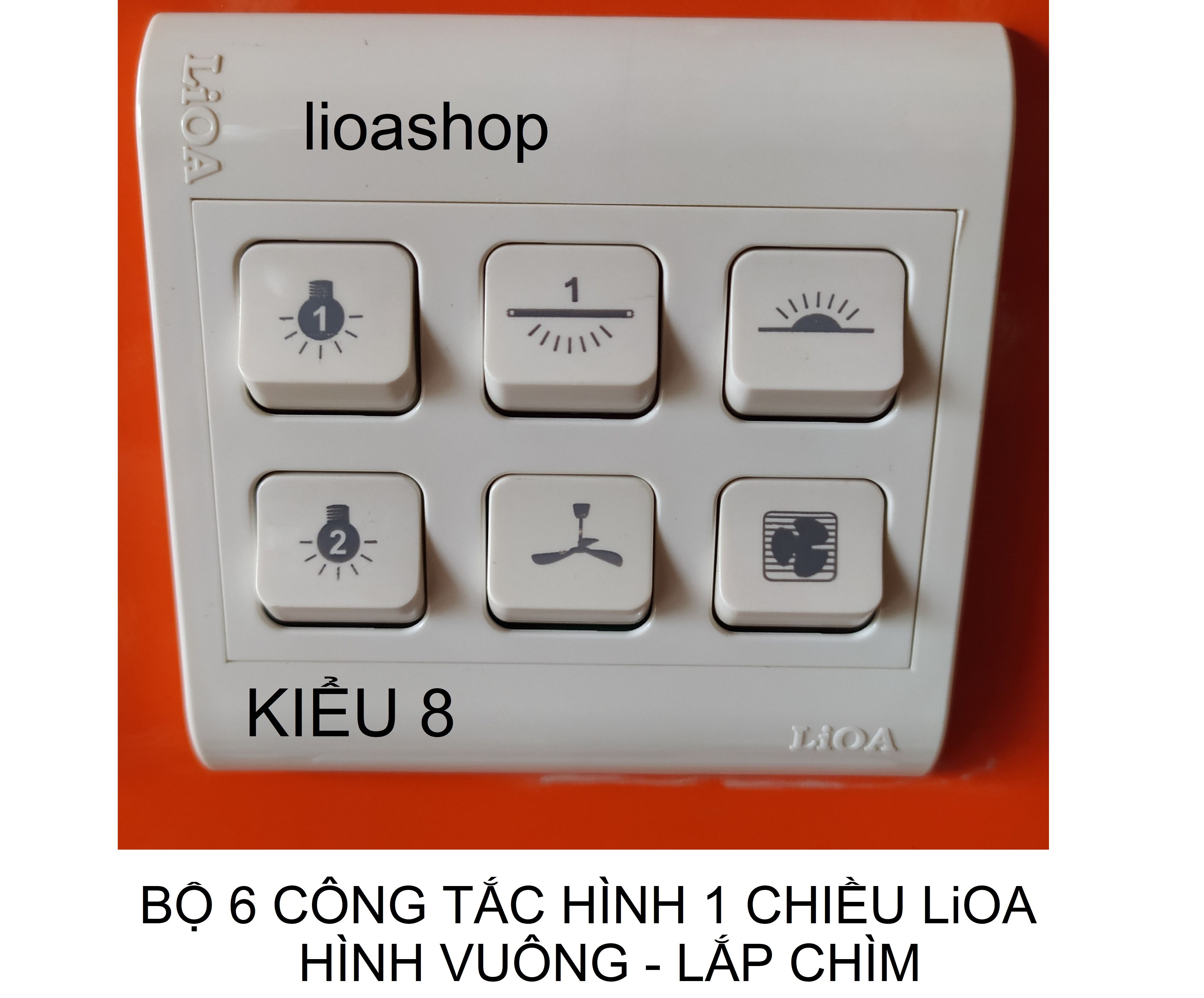 BỘ 6 CÔNG TẮC HÌNH - 1 CHIỀU LiOA MẶT VUÔNG - LẮP CHÌM