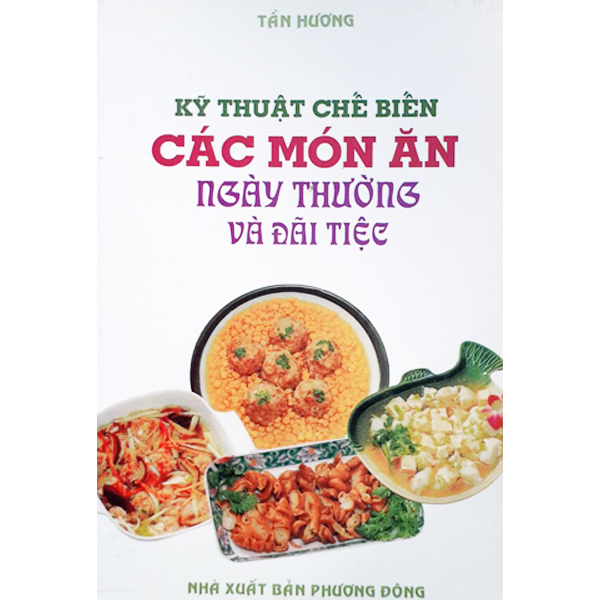 Kỹ thuật chế biến các món ăn ngày thường và đãi tiệc
