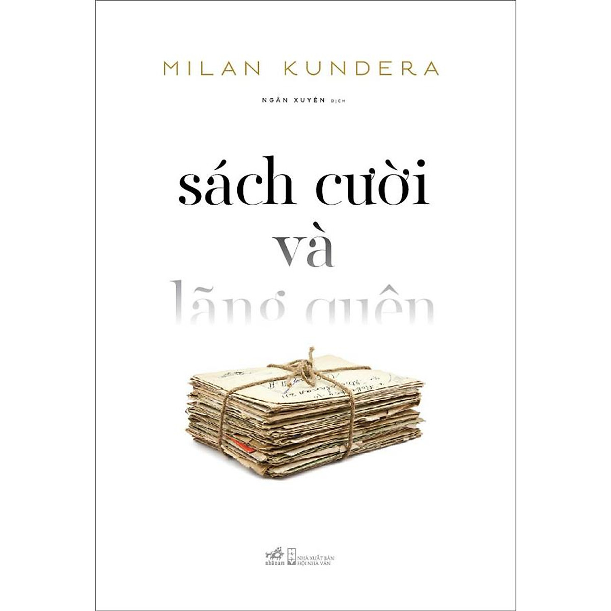 Milan Kundera - Sách Cười Và Lãng Quên