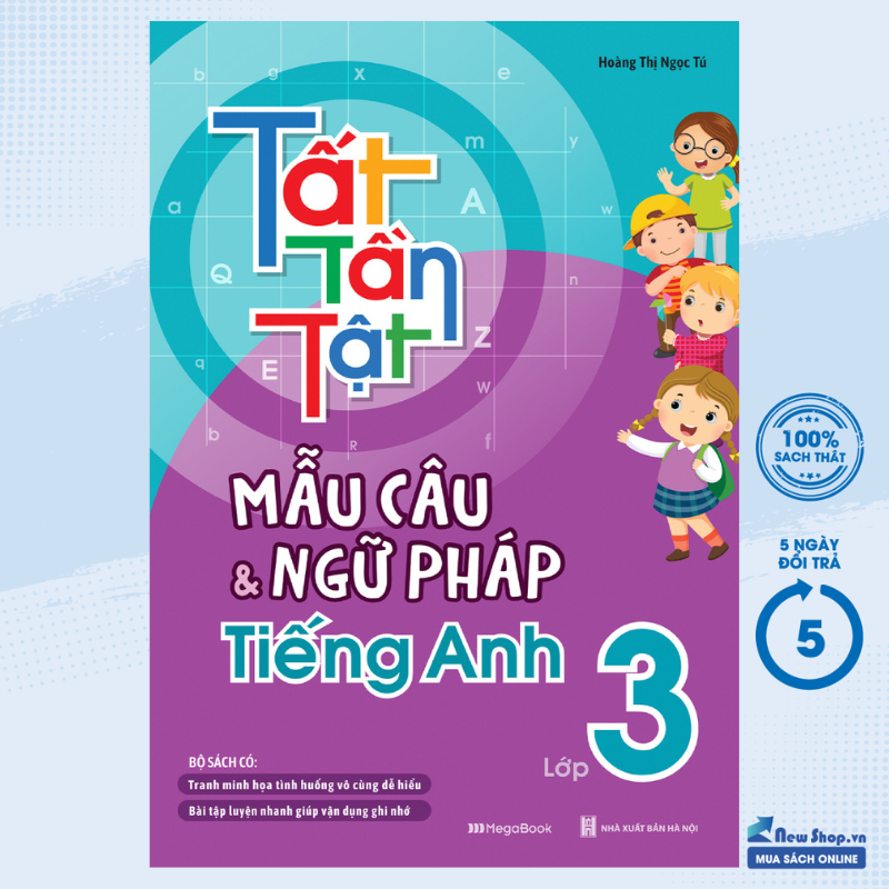 Sách - Tất Tần Tật Mẫu Câu Và Ngữ Pháp Tiếng Anh Lớp 3 (MEGABOOK) - Newshop