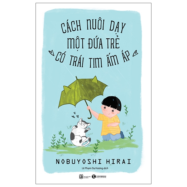 Fahasa - cách nuôi dạy một đứa trẻ có trái tim ấm áp