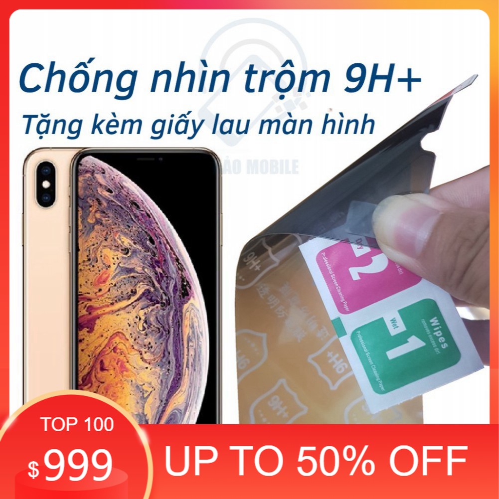 Dán chống nhìn trộm iphone x, xr, xs, xs max - dán cường lực dẻo nano 9h+