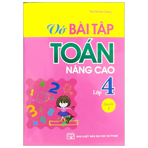 Fahasa - Vở Bài Tập Toán Nâng Cao 4 - Quyển 1 (Tái Bản 2019)