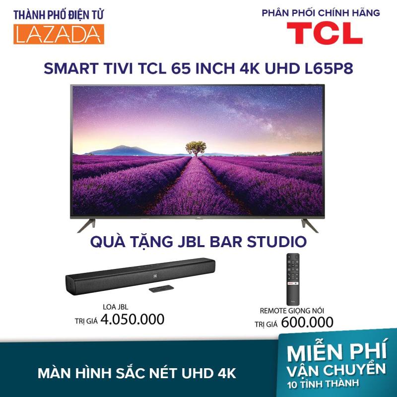Bảng giá Smart Tivi TCL 65 inch 4K UHD L65P8 + Quà Tặng JBL Bar Studio BARSBLKAS-HKM