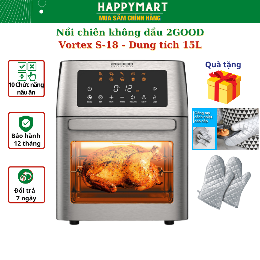 Nồi chiên không dầu 2GOOD Vortex S18 - 15Lít, 10 chế độ nấu cài đặt sẵn, chất liệu inox, màn hình cảm ứng, xuất sứ Malaysia, bảo hành 12 tháng