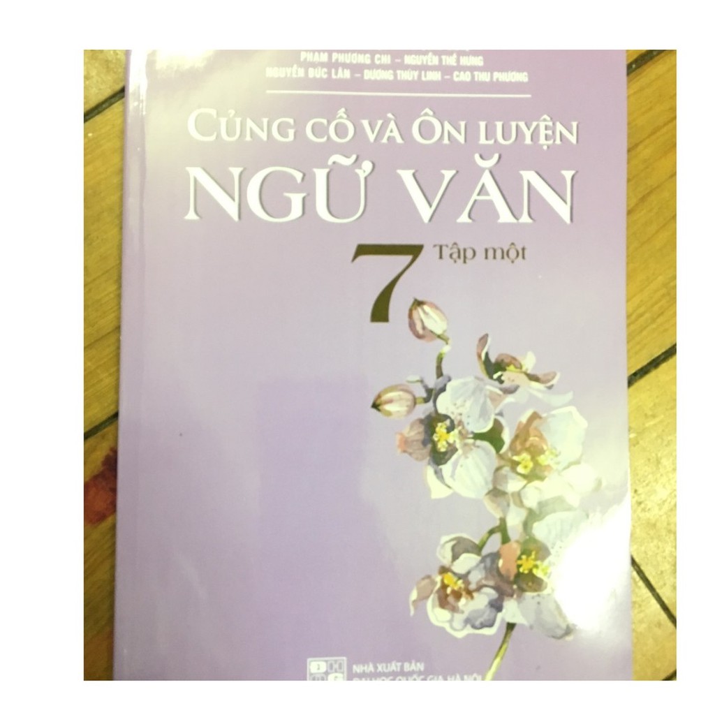 Sách - Củng Cố Và Ôn Luyện Ngữ Văn 7 Tập 1