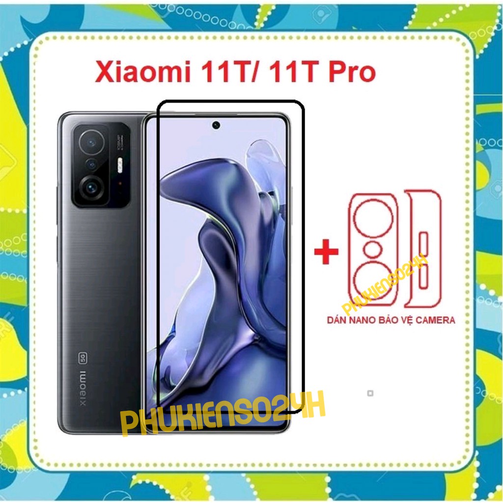 Combo kính cường lực full màn hình xiaomi 12t 12t pro xiaomi 11t / 11t pro + dán bảo vệ camera cho xiaomi 11t / 11t pro