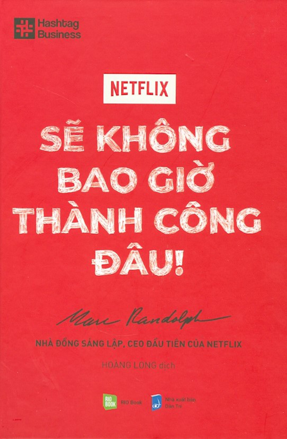 Netflix - Sẽ Không Bao Giờ Thành Công Đâu!