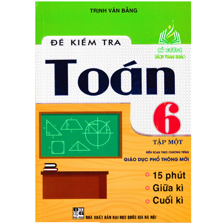 Sách - combo đề kiểm tra toán lớp 6 - tập 1+2 (biên soạn theo chương trình giáo dục phổ thông mới)
