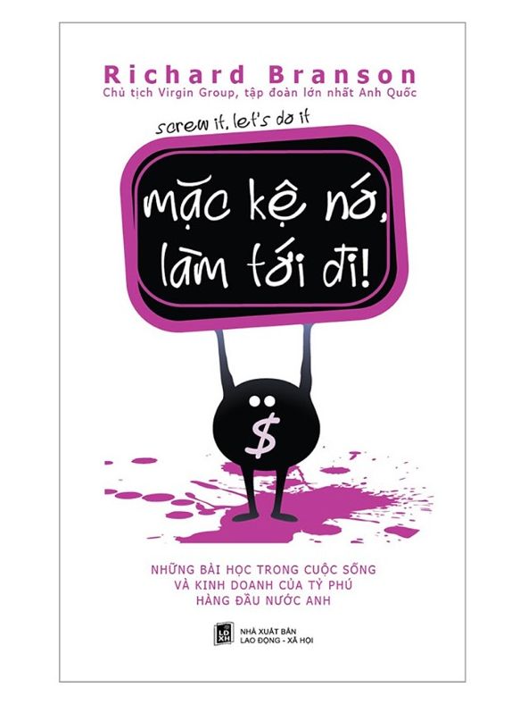 Sách - Mặc Kệ Nó Làm Tới Đi