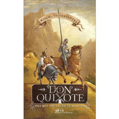 Sách - Don Quixote - Nhà quý tộc tài ba xứ Mancha (Tập 1)