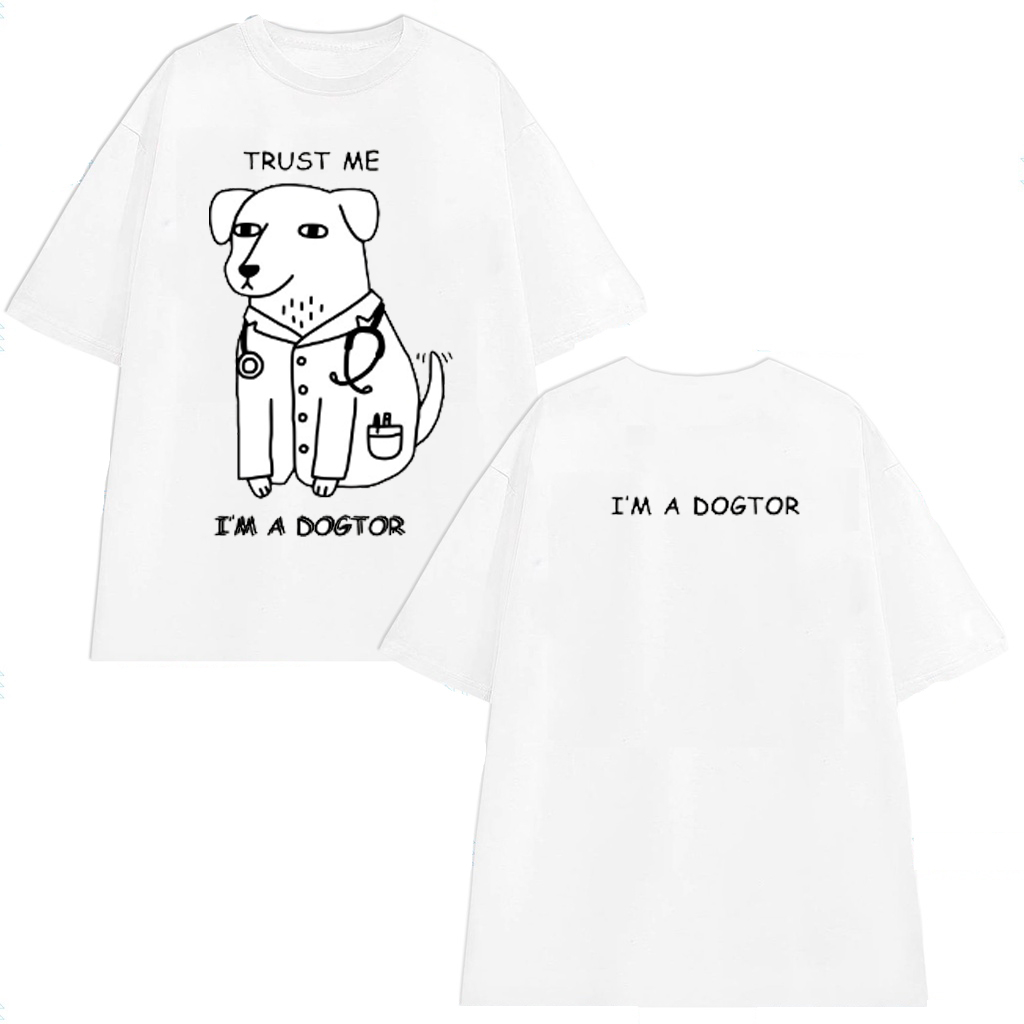 Unisex.genz áo thun tay lỡ in hình "trust me i'm a dogtor" - áo đen,trắng