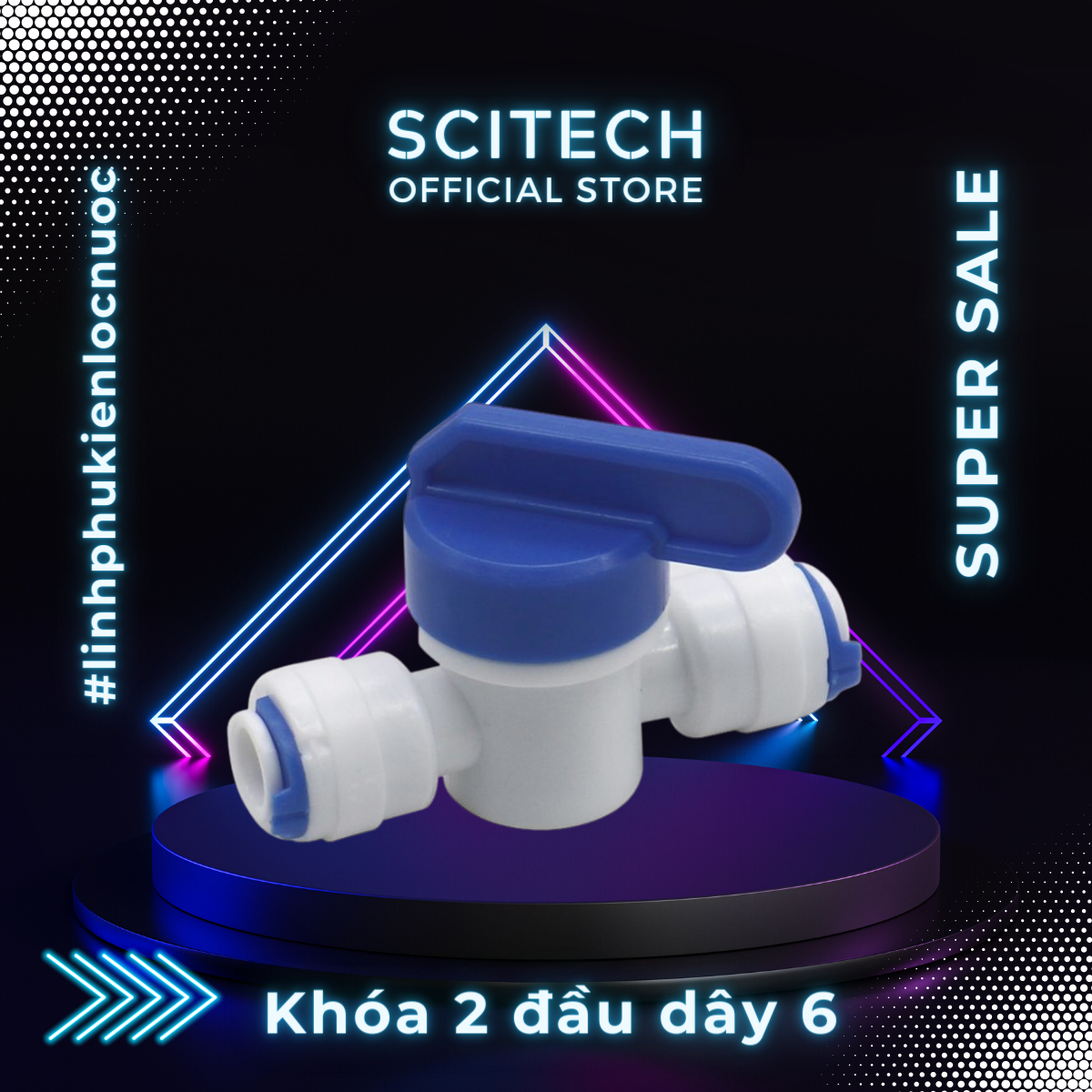 Khóa 2 đầu dây 6 máy lọc nước - Scitech Water
