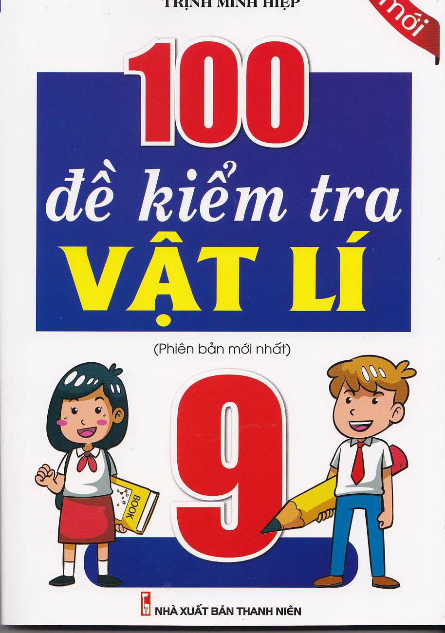 100 đề kiểm tra vật lý 9