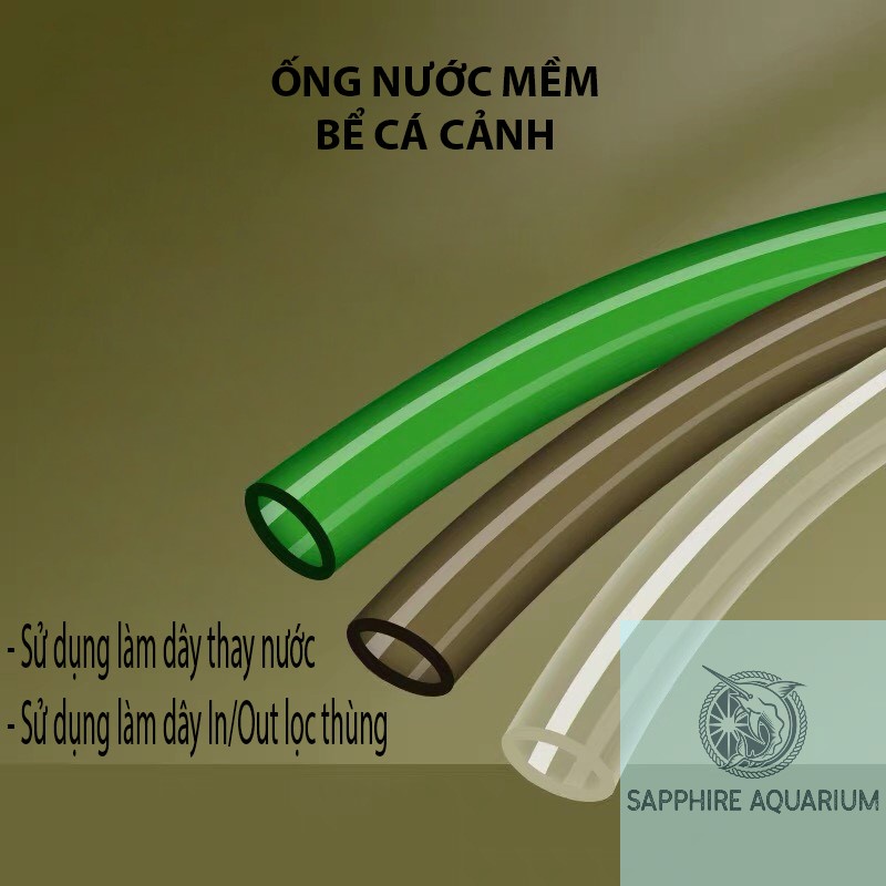 Ống nước mềm bể cá cảnh - làm dây in/out, thay nước cho bể cá