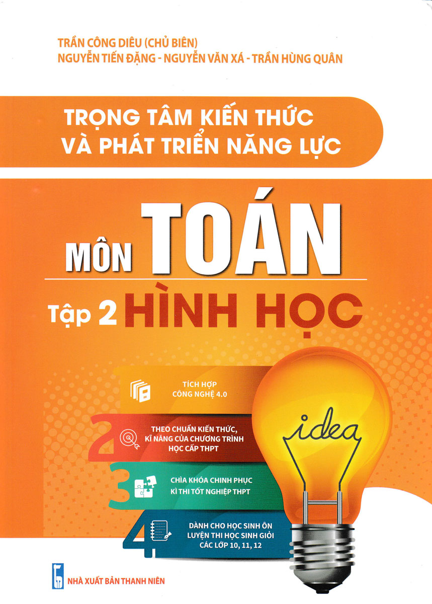 Sách - trọng tâm kiến thức và phát triển năng lực môn toán tập 2: hình học - trần công diêu - newshop