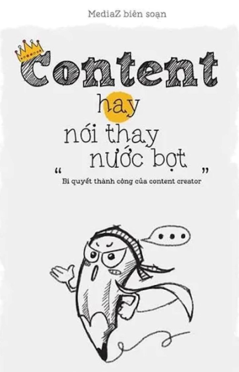 Sách - Content Hay Nói Thay Nước Bọt - Bí Quyết Thành Công Của Content Creator
