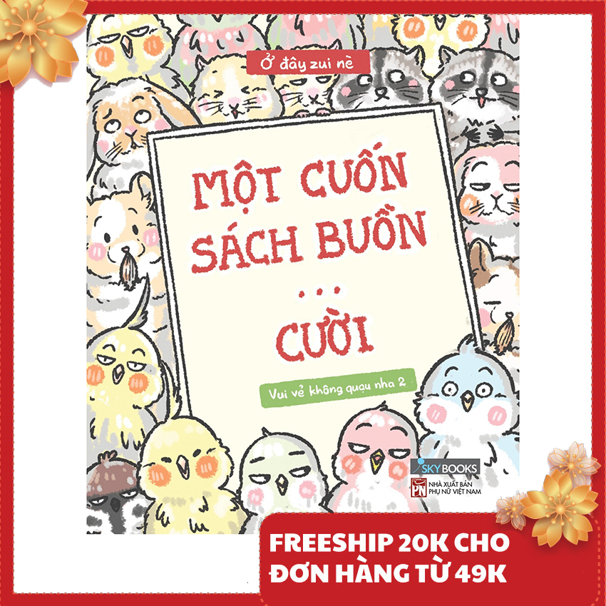 Sách - Một Cuốn Sách Buồn Cười  (Vui Vẻ Không Quạu Nha phần 2)