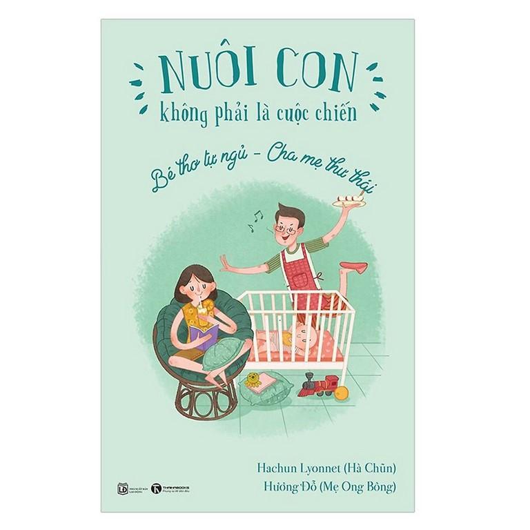 Nuôi con không phải là cuộc chiến - bé thơ tự ngủ - cha mẹ thư thái