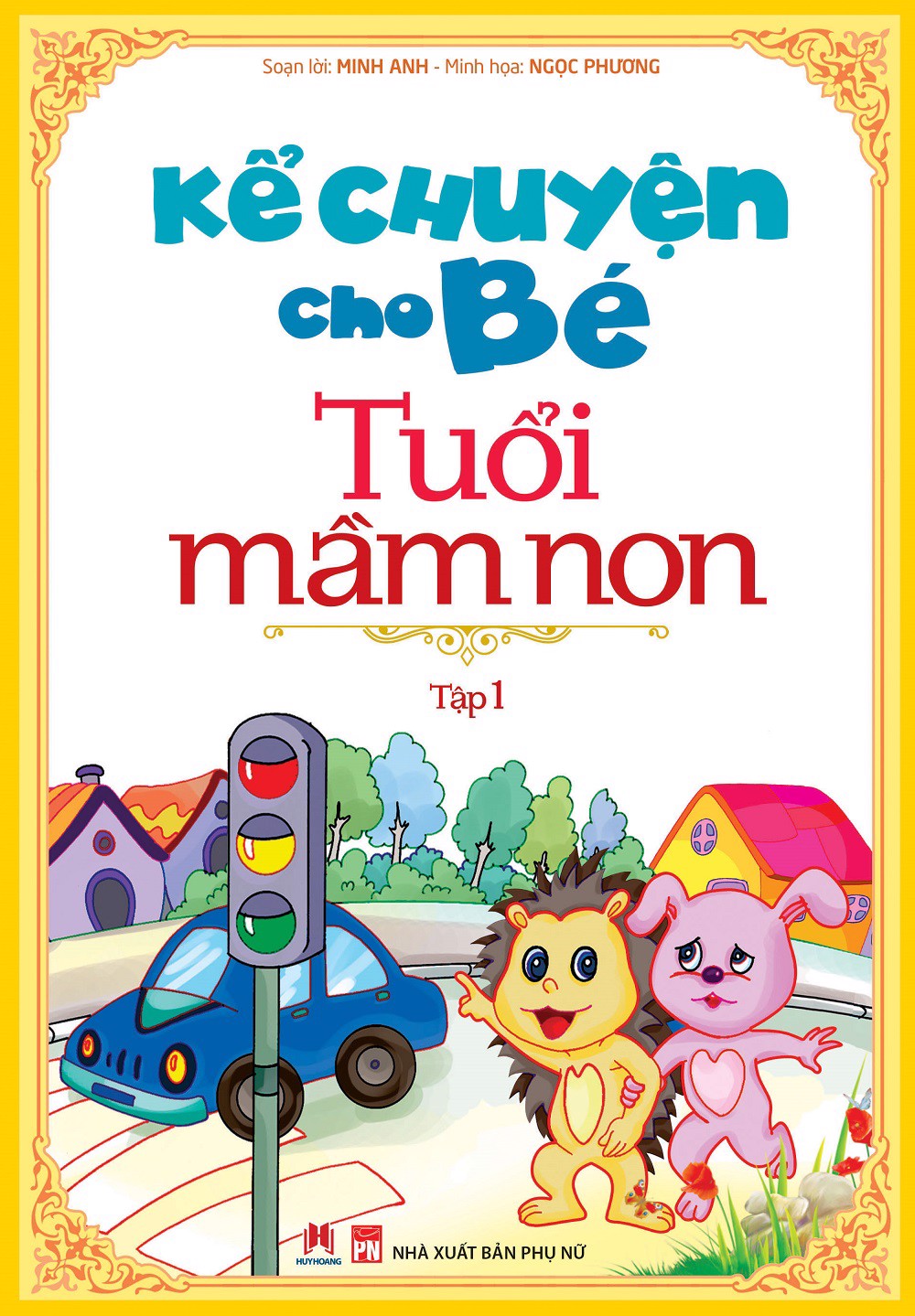 Kể chuyện cho Bé tuổi mầm non (tập 1)
