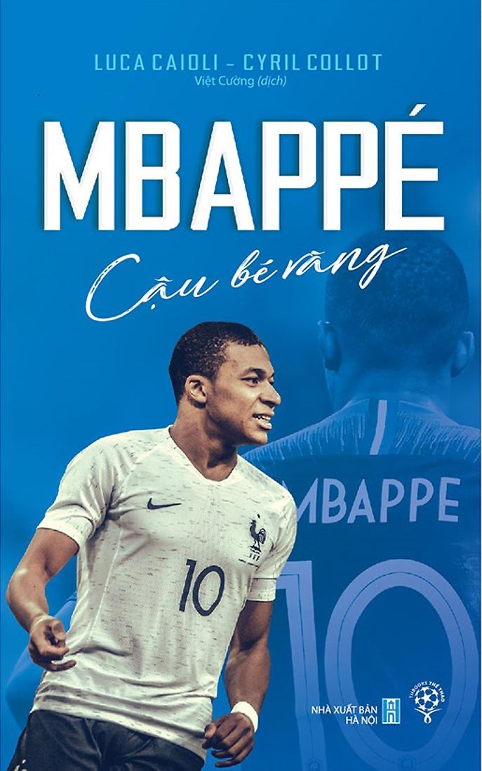 [ Sách ] Mbappé - Cậu Bé Vàng - Tặng Kèm Postcard