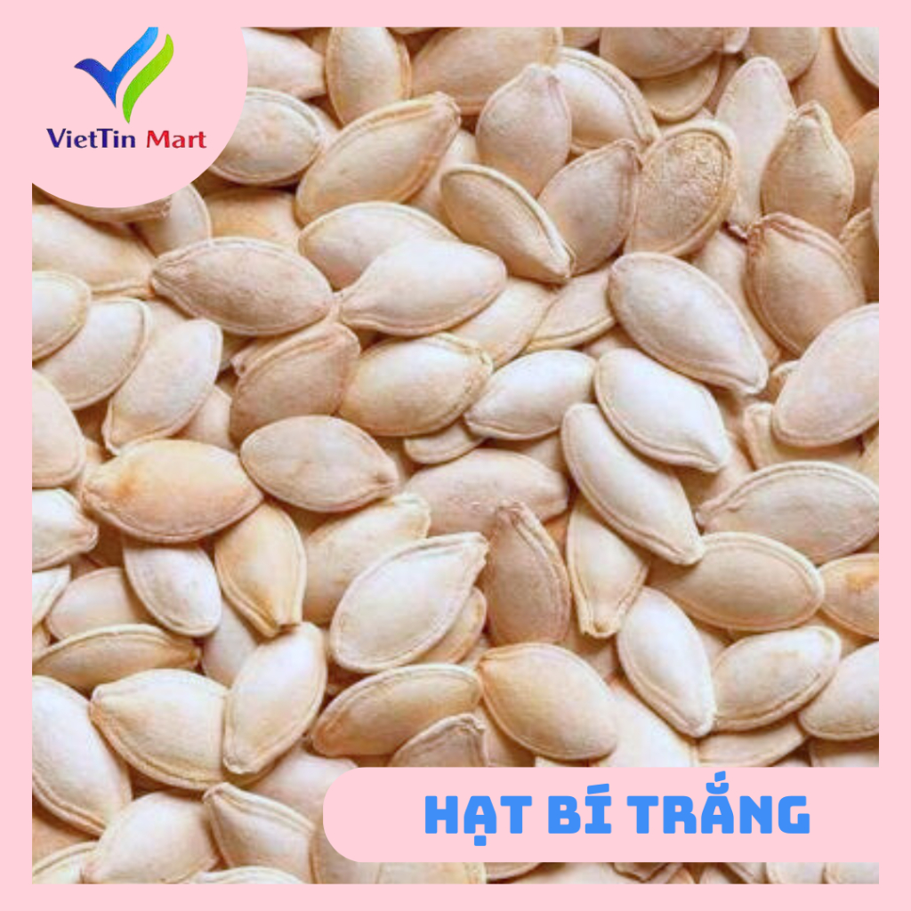 500g hạt bí trắng -Viettin Mart