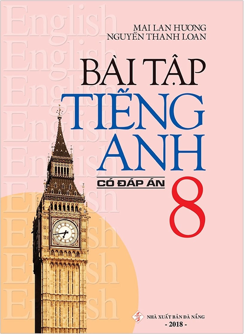 Fahasa - Bài Tập Tiếng Anh 8 (Có Đáp Án) - 2018