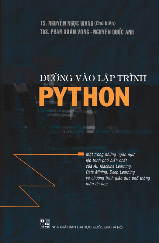 [Sách học lập trình Python tiếng Việt] Đường Vào Lập Trình Python - Nguyễn Ngọc Giang [AI, Machine Learning, Deep Learning, Data mining]