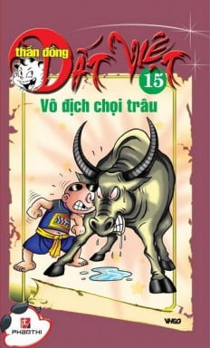 Sách Fahasa - Thần Đồng Đất Việt 15 - Vô Địch Chọi Trâu