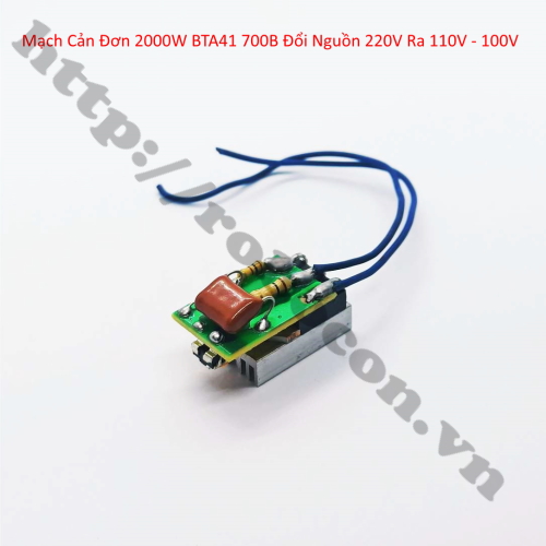Mạch cản đơn 2000w bta41 700b đổi nguồn 220v ra 110v - 100v