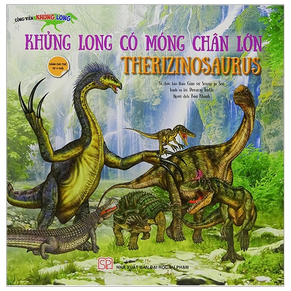 Fahasa - Công Viên Khủng Long - Khủng Long Có Móng Chân Lớn Therizinosauraus