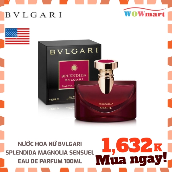 [HCM]Nước hoa nữ Bvlgari Splendida Magnolia Sensuel Eau De Parfum 100ml - MỸ
