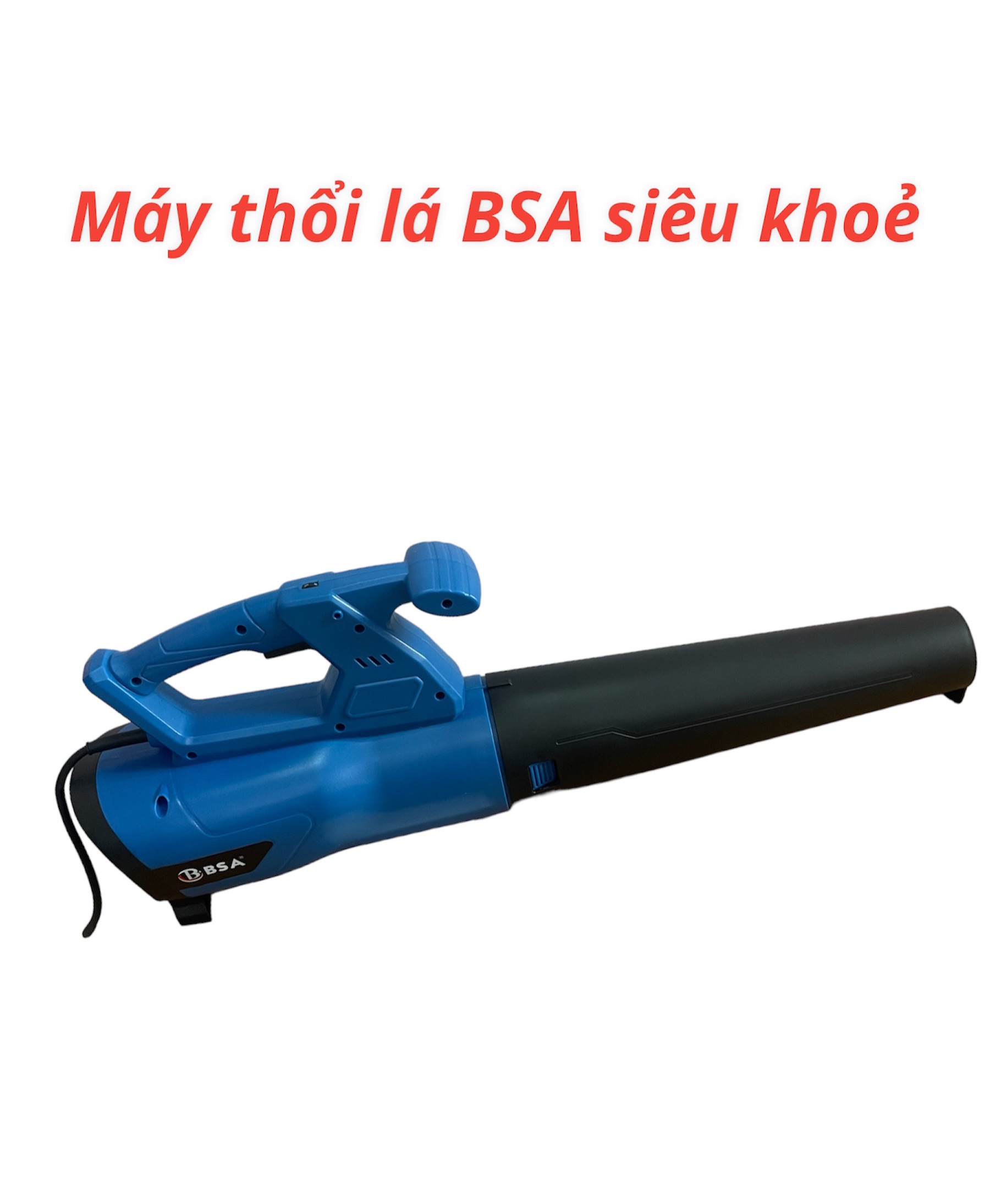 Máy thổi bụi - thổi lá bsa dùng điện siêu mạnh - điều chỉnh tốc độ 6 cấp - bảo hành 12 tháng