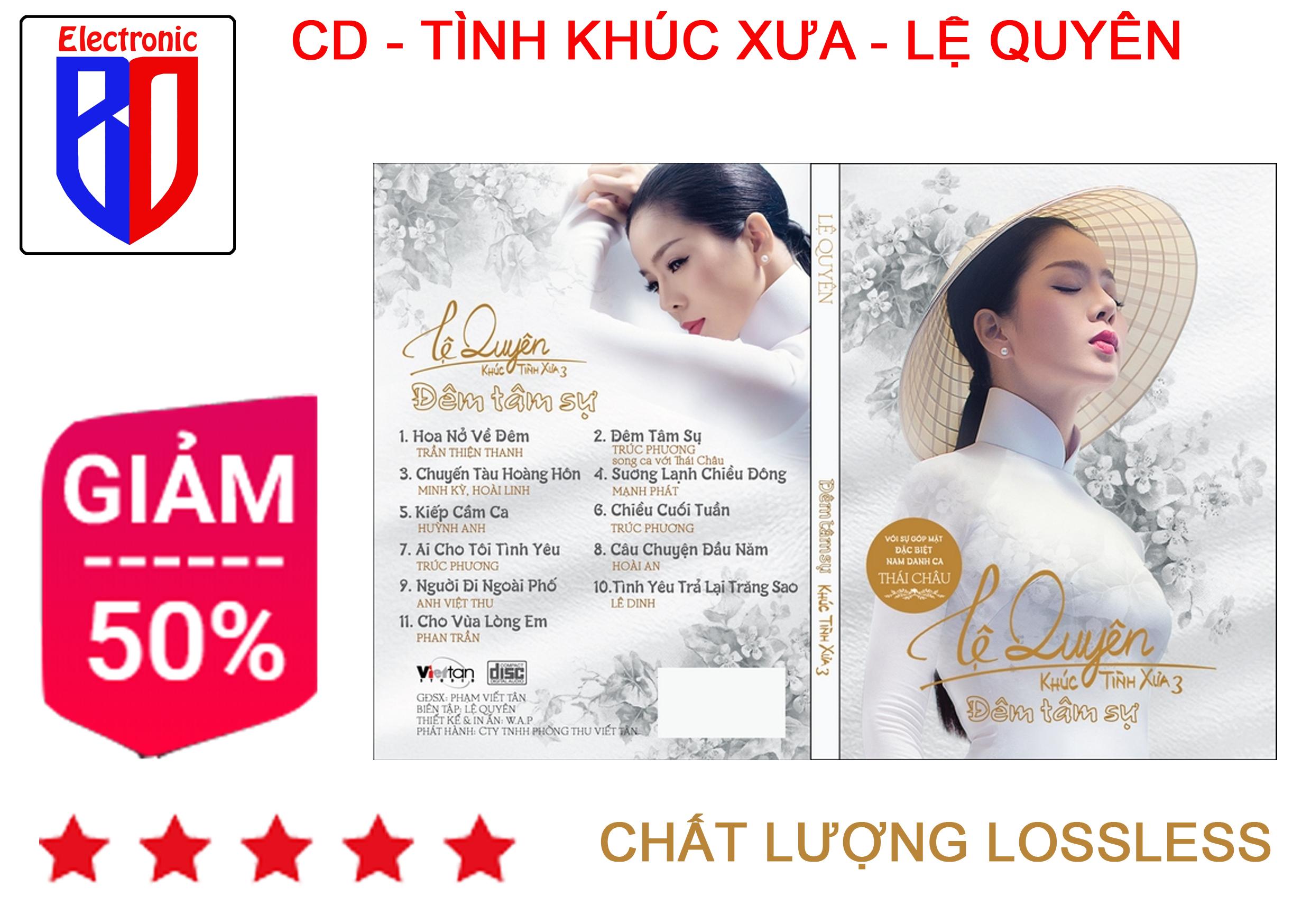CD KHÚC TÌNH XƯA 3 - ĐÊM TÂM SỰ - LỆ QUYÊN