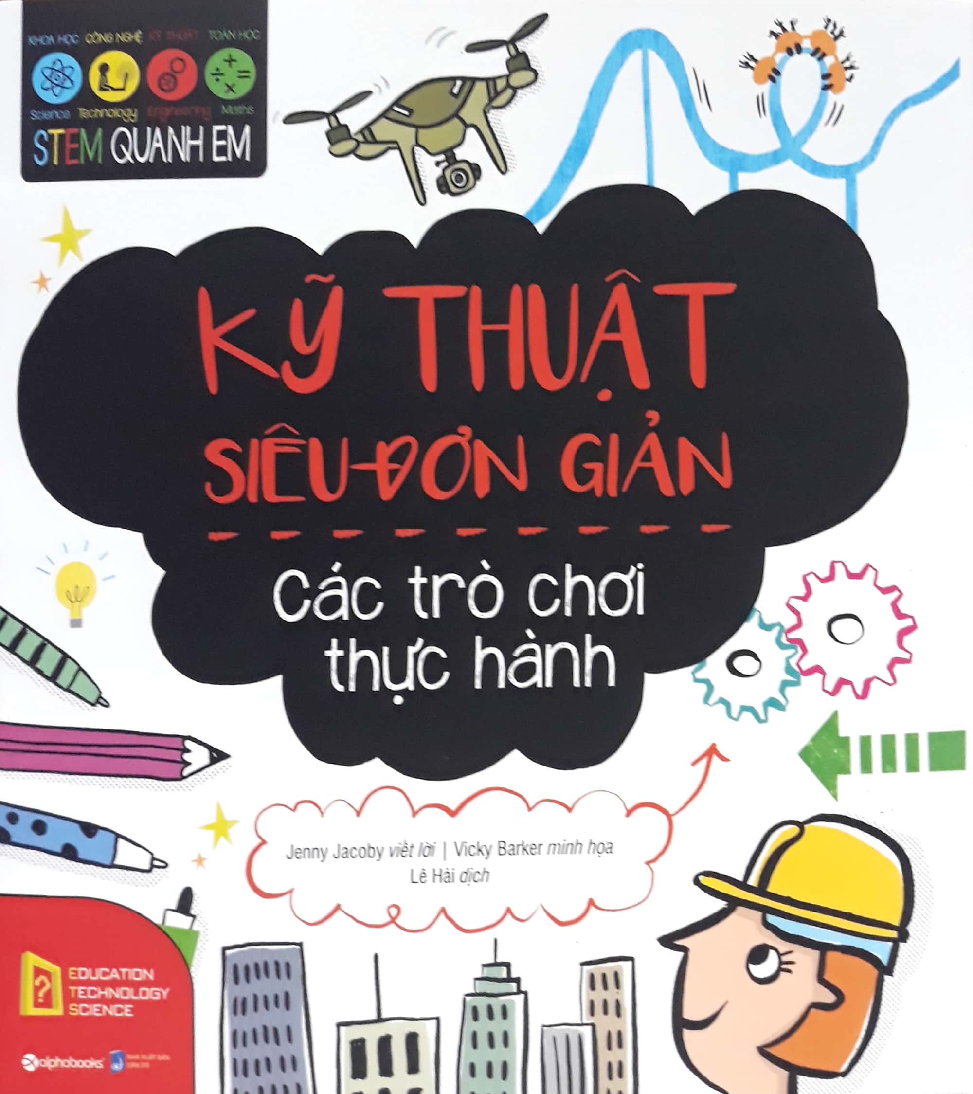 Fahasa - STEM - Kỹ Thuật Siêu Đơn Giản