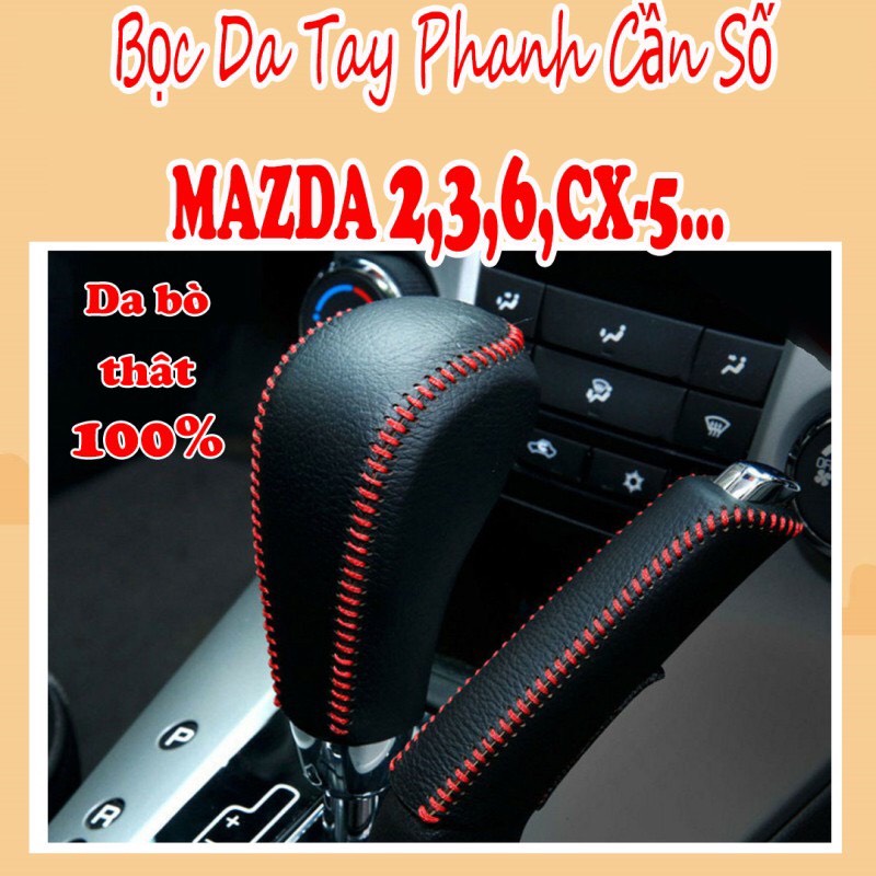 Bọc cần số, phanh tay mazda 2, 3, 6, cx5, cx8 at, da bò thật 100%, bảo hành 2 năm