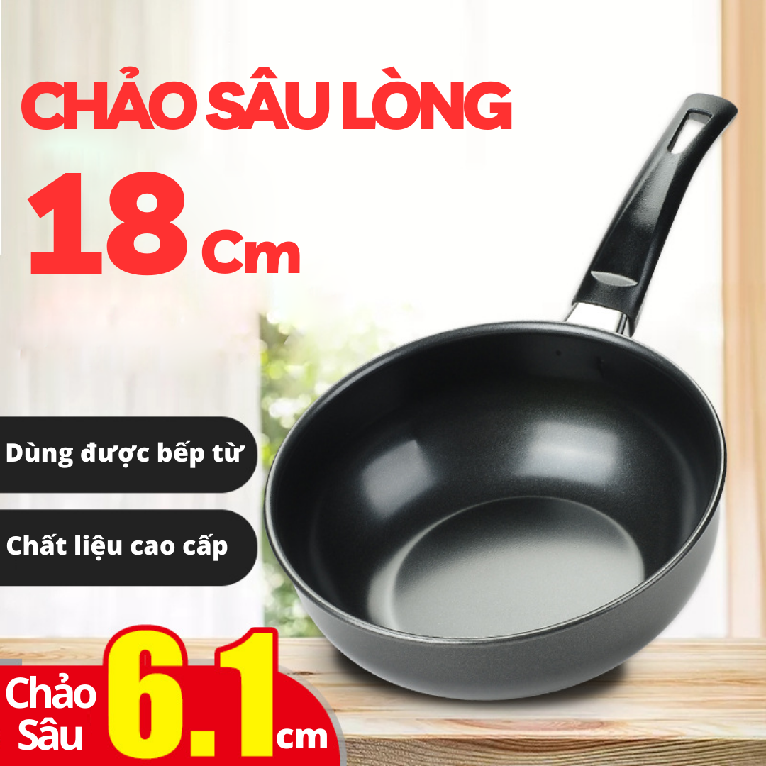 Chảo chiên xào chống dính sâu lòng kích thước 18cm, dùng được trên mọi loại bếp
