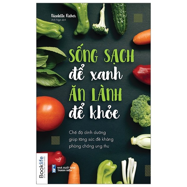 Sống sạch để xanh, ăn lành để khoẻ