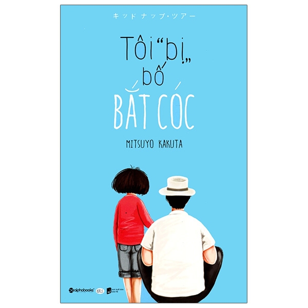 Fahasa - tôi "bị" bố bắt cóc