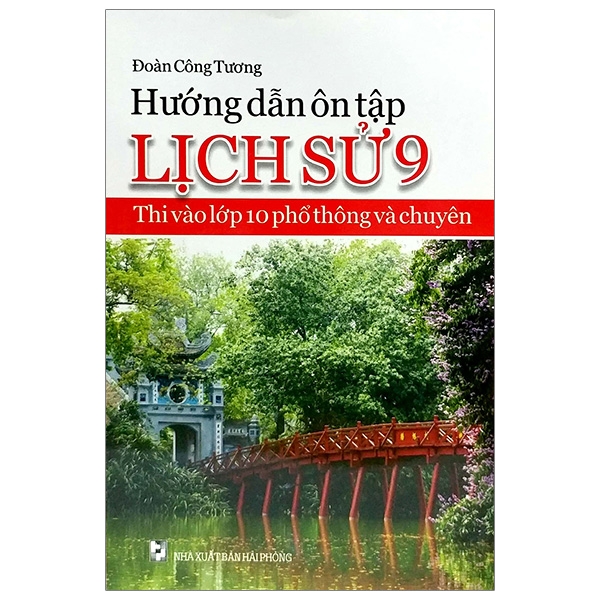 Fahasa - Hướng Dẫn Ôn Tập Lịch Sử 9 - Thi Vào Lớp 10 Phổ Thông Và Chuyên