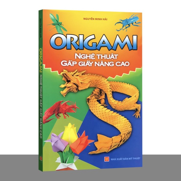 Origami Nghệ Thuật Gấp Giấy Nâng Cao