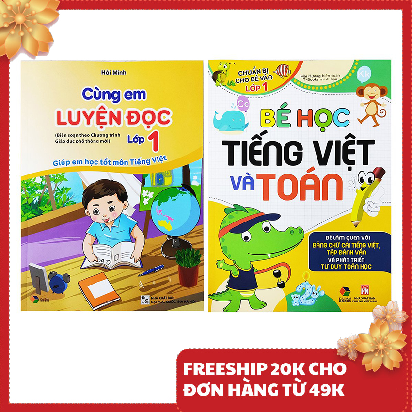 Combo 2 cuốn Chuẩn bị cho bé vào lớp 1 - Cùng em luyện đọc lớp 1 + Bé học Tiếng Việt và Toán