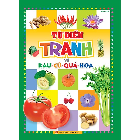 Sách từ điển tranh về rau - củ - quả - hoa mhbooks