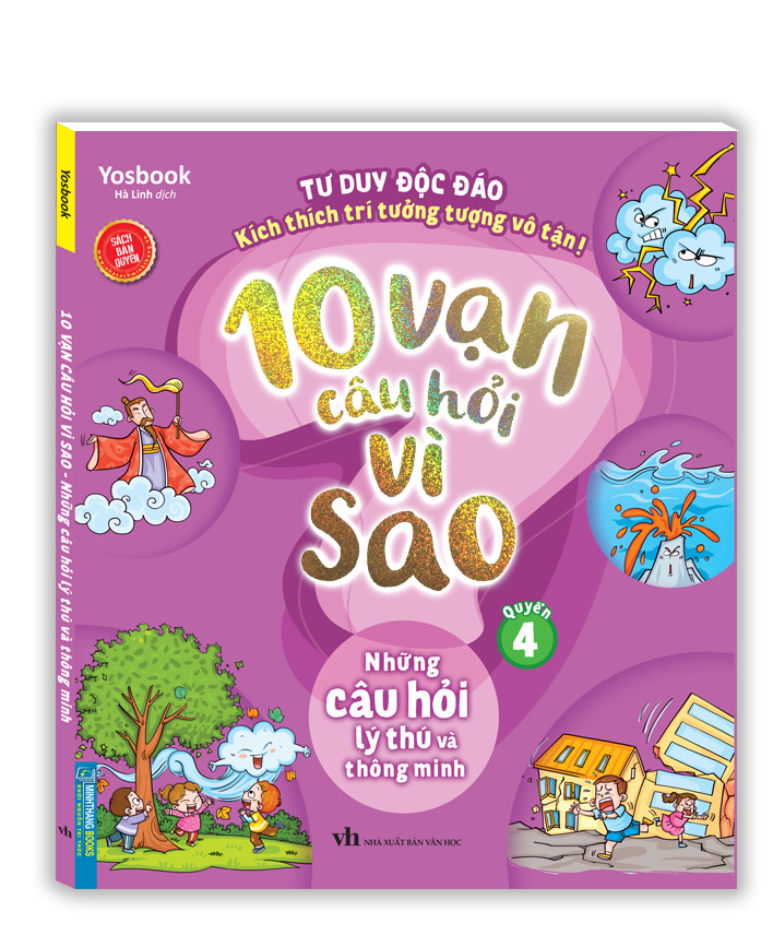 10 vạn câu hỏi vì sao - Những câu hỏi lý thú và thông minh (quyển 4)