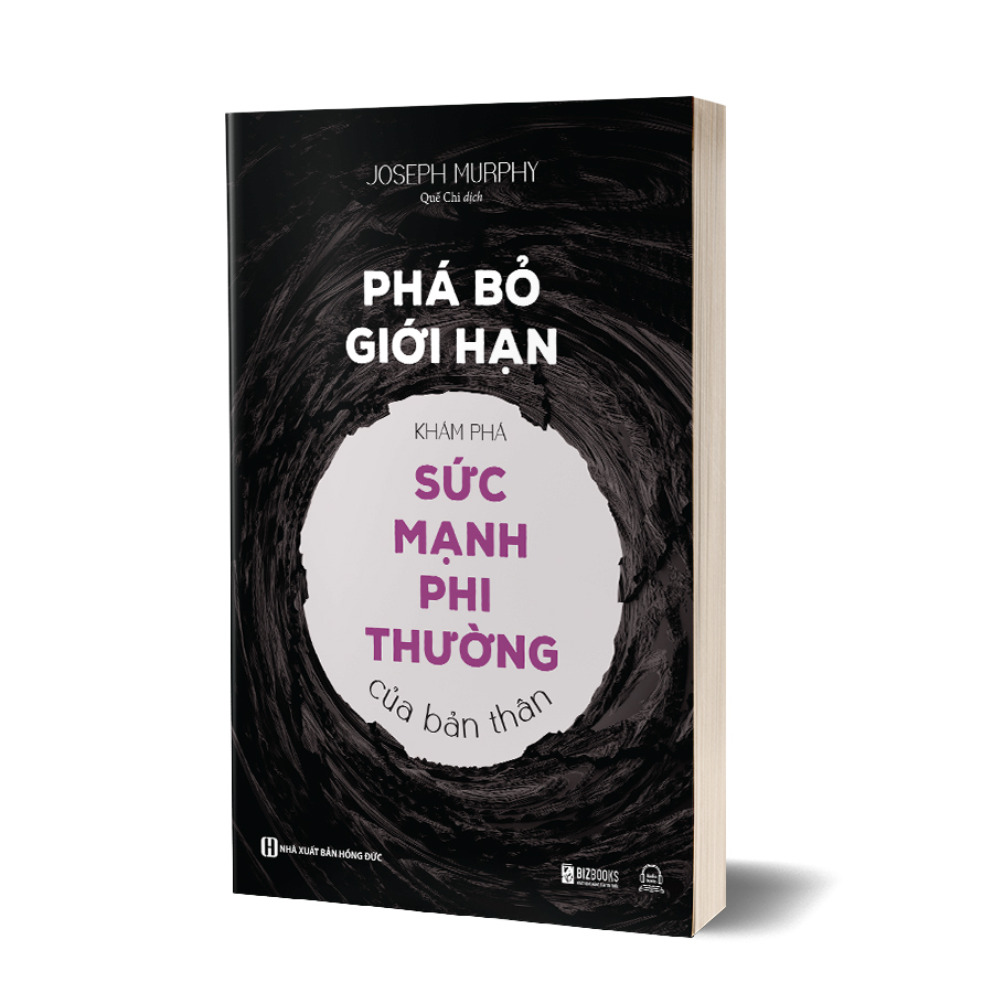 Sách : Phá Bỏ Giới Hạn - Khám Phá Sức Mạnh Phi Thường Của Bản Thân