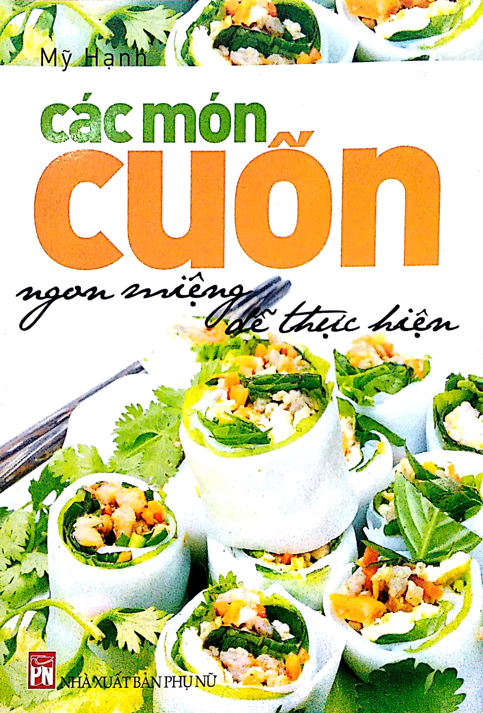 Fahasa - Các Món Cuốn Ngon Miệng Dễ Thực Hiện