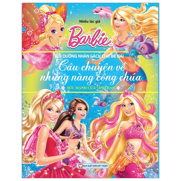 Fahasa - barbie bồi dưỡng nhân cách bé gái - sức mạnh của tình bạn