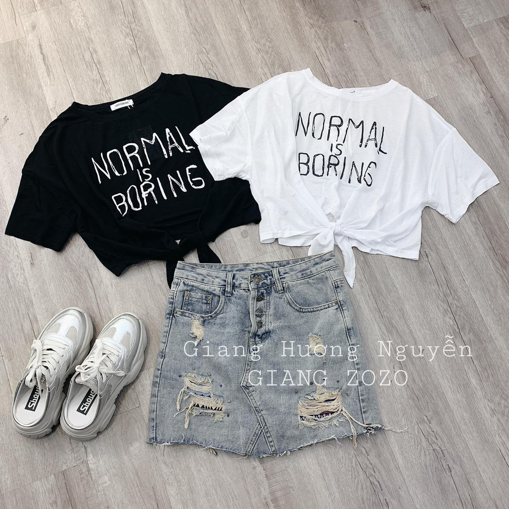Áo thun cột eo in chữ NOMAL IS BORING TTKX0280